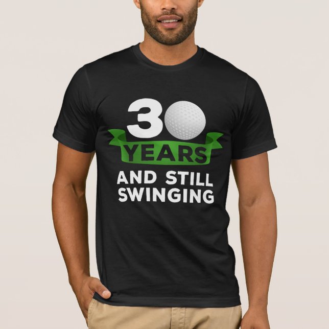 30 Years Golfer 30th Birthday Swinging Golf Player T-Shirt (Front)
