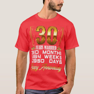 30 Years Married  Funny 30th Wedding Anniversary  T-Shirt