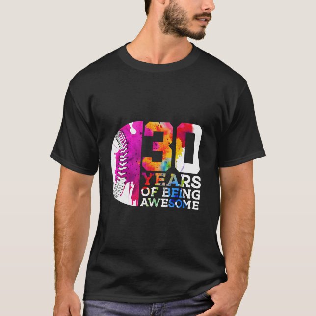30 YEARS OF BEING AWESOME BASEBALL 30TH BIRTHDAY L T-Shirt (Front)