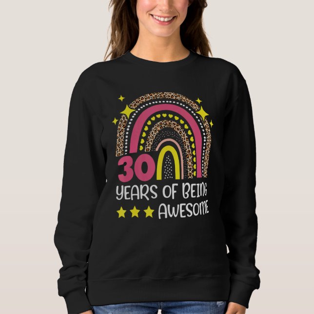 30 Years Of Being Awesome Since 1992 Rainbow 30th  Sweatshirt (Front)