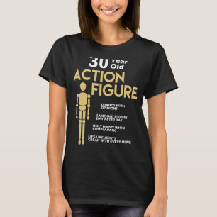 30 Years Old Action Figure 30th Birthday Anniversa T-Shirt