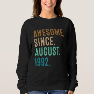 30 Years Old Awesome Since August 1992 30th Birth Sweatshirt