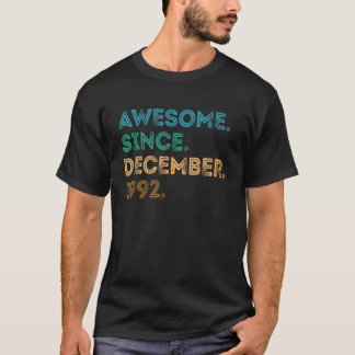30 Years Old Awesome Since December 1992 30th Bir T-Shirt