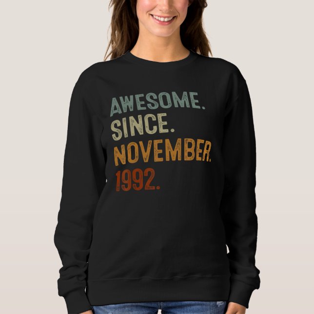 30 Years Old  Awesome Since November 1992 30th Bda Sweatshirt (Front)