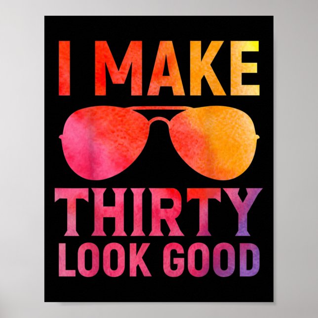 30 Years Old Birthday Quote Graphics Funny 30th B- Poster (Front)