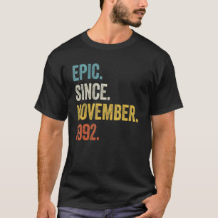 30 Years Old Epic Since November 1992 30th Birthda T-Shirt