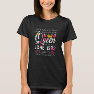 30 Years Old Girls 30th Birthday Queen June 1992 1 T-Shirt