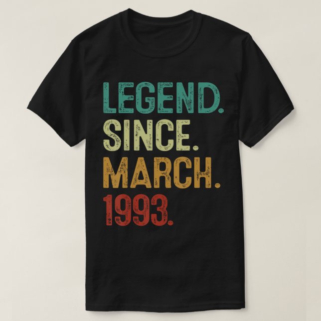 30 Years Old Legend Since March 1993 30th Birthday T-Shirt (Design Front)