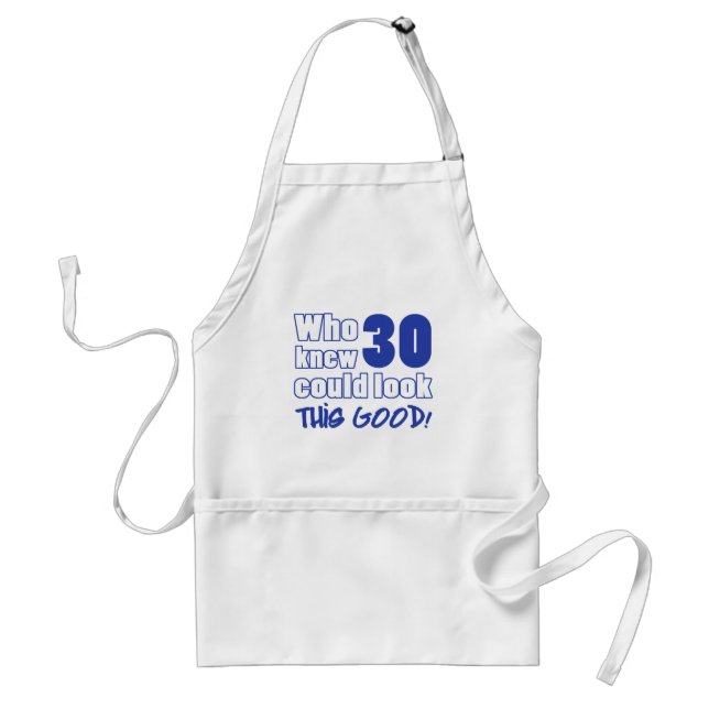 30 Years Old Looks Good Standard Apron (Front)