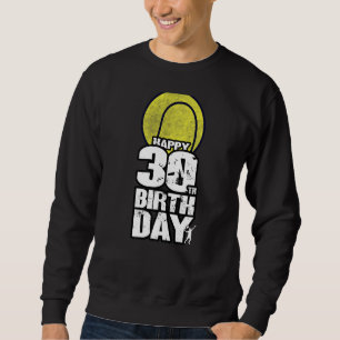 30 Years Old Vintage Tennis 30th Birthday Sweatshirt