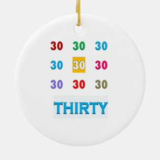 30th 30 Thirtieth Birthday Anniversary GIFTS UNIQU Ceramic Ornament