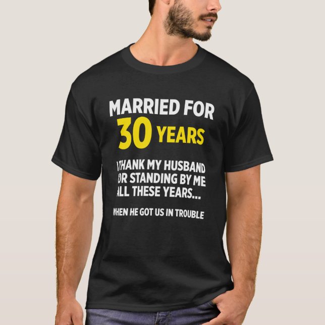 30th 30 Year Wedding Anniversary Standing Husband  T-Shirt (Front)