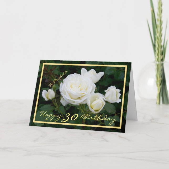 30th Bday Michelle White Roses Elegant Gold Frame Card (Front)