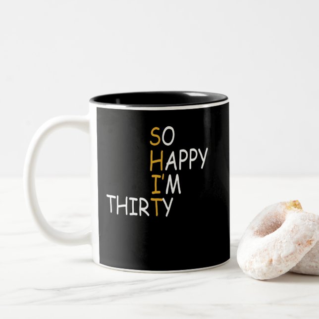 30th Birthday 1992 30 Years Old So Happy Im Thirty Two-Tone Coffee Mug (With Donut)
