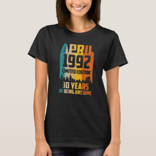 30th Birthday 30 Years Awesome Since April 1992 Vi T-Shirt