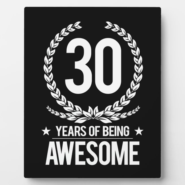 30th Birthday (30 Years Of Being Awesome) Plaque (Front)