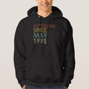 30th Birthday 30 Years Old Awesome Since May 1992 Hoodie