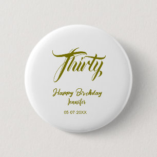 30th birthday add name date year gold template thi 6 cm round badge