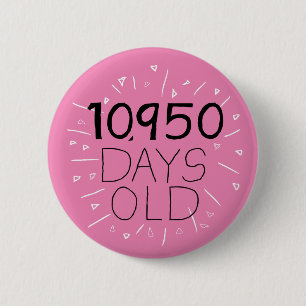 30th birthday Age in days 10950 thirty years funny 6 Cm Round Badge