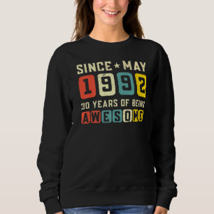 30th Birthday Awesome Since May 1992 Vintage Sweatshirt