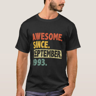 30Th Birthday Awesome Since September 1993 30 Year T-Shirt