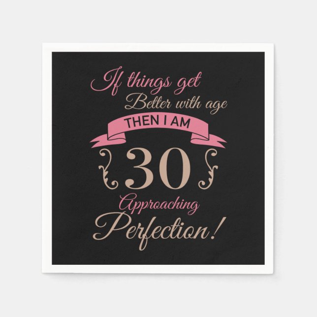 30th Birthday Better With Age Napkin (Front)