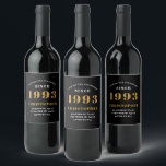 30th Birthday Born 1993 Add Name Black Gold Wine Label<br><div class="desc">Personalized Birthday add your name and year wine label. Edit the name and year with the template provided. A wonderful custom birthday party accessory. More gifts and party supplies available with the "setting standards" design in the store.</div>