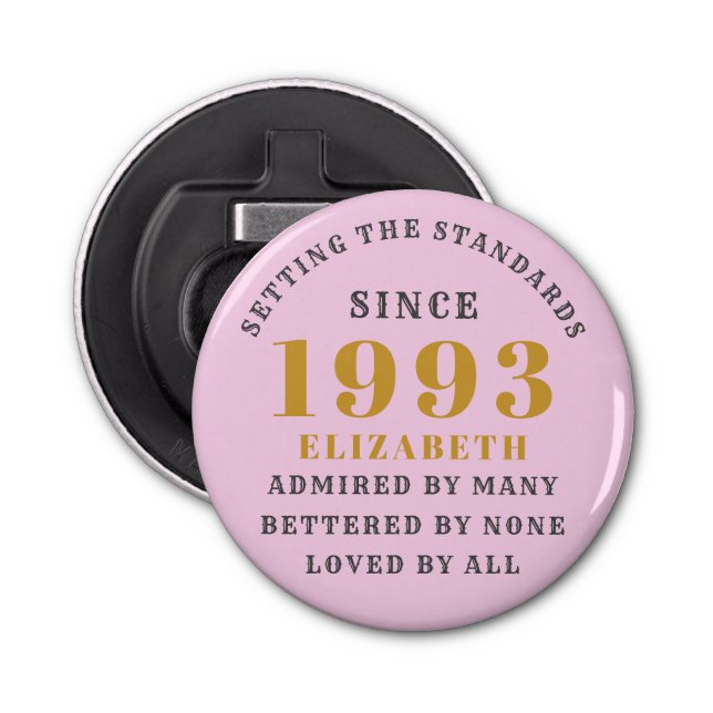 30th Birthday Born 1993 Add Name Pink Gray Bottle Opener (Front)