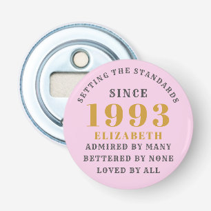 30th Birthday Born 1993 Add Name Pink Grey Bottle Opener