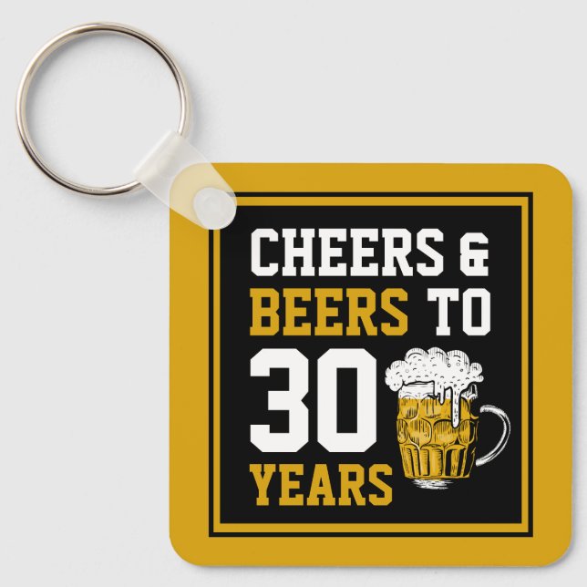 30th Birthday Cheers & Beers to 30 Years Key Ring (Front)