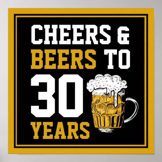 30th Birthday Cheers & Beers to 30 Years Poster (Front)