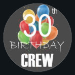 30th Birthday Crew 30 Party Crew Group Classic Round Sticker<br><div class="desc">30th Birthday Crew 30 Party Crew Group Friends BDay design Gift Classic Round Sticker Classic Collection.</div>