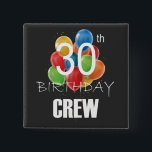 30th Birthday Crew 30 Party Crew Group Square 15 Cm Square Badge<br><div class="desc">30th Birthday Crew 30 Party Crew Group Friends BDay design Gift Square Button Classic Collection.</div>
