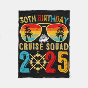 30th Birthday Cruise 2025 Friend Family Cruise Shi Fleece Blanket