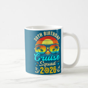 30Th Birthday Cruise Squad 2026 Design Coffee Mug