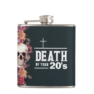 30th Birthday, "Death of your 20s"  Hip Flask