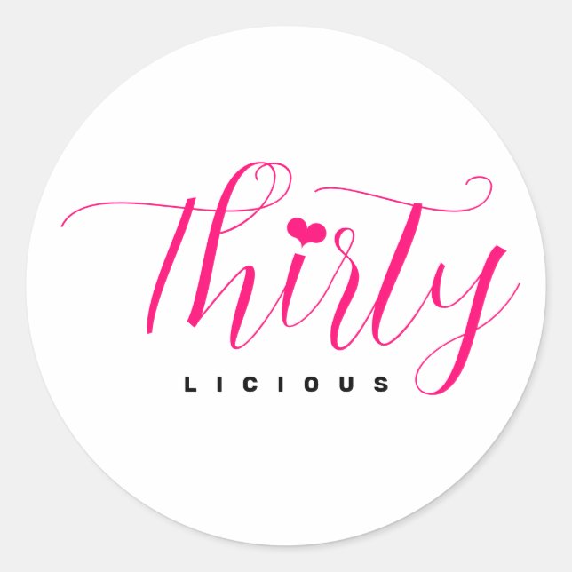 30th Birthday Elegant Thirty Thirtylicious Pink Classic Round Sticker (Front)