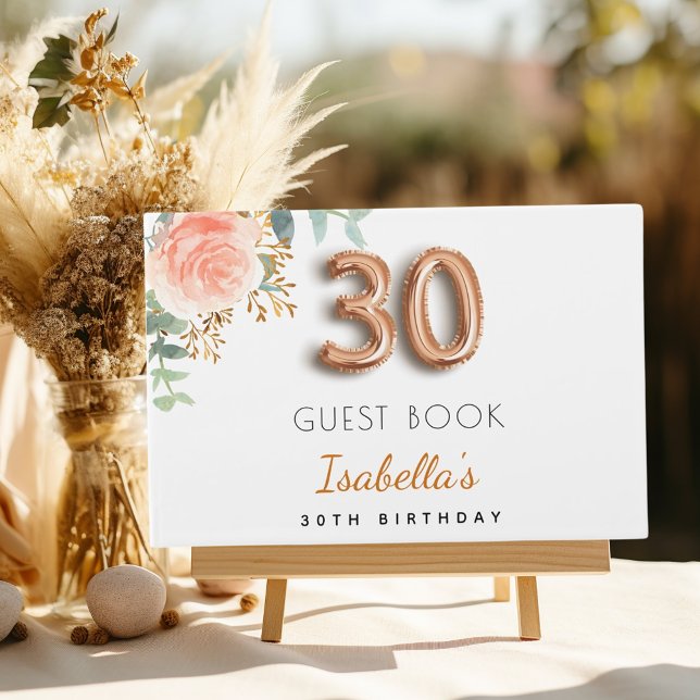 30th Birthday floral rose gold eucalyptus name Guest Book (Creator Uploaded)