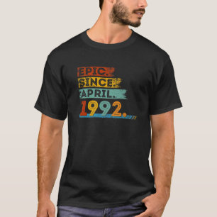 30Th Birthday For 30 Year Old Epic Since April 199 T-Shirt