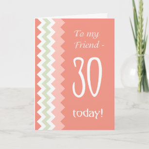 30th Birthday for Friend, Coral, Mint Chevrons Card