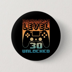 30th Birthday For Men Level 30 Unlocked Gamer 30 Y 6 Cm Round Badge
