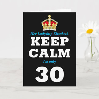 30th Birthday Funny Keep Calm Add Message Women's Card