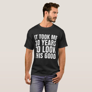 30TH BIRTHDAY Funny T-shirts