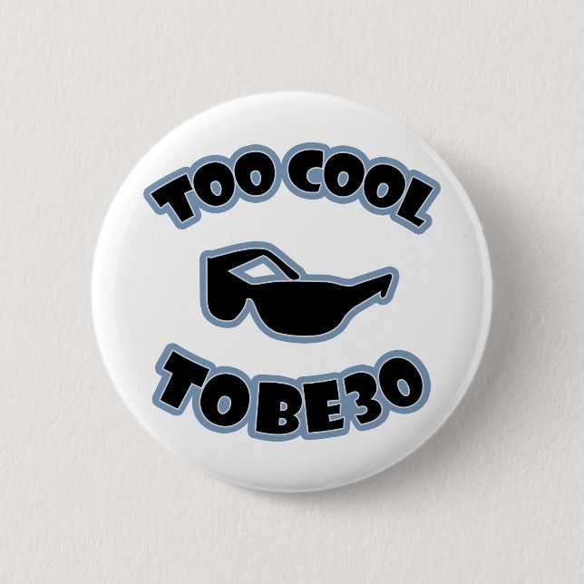 30th Birthday Gag Gift 6 Cm Round Badge (Front)