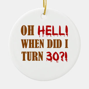 30th Birthday Gag Gift Ceramic Tree Decoration