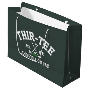 30th Birthday Gift 30th Thir-Tee Still On Par Dad Large Gift Bag