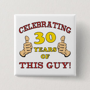 30th Birthday Gift For Him 15 Cm Square Badge