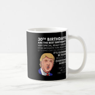 30th Birthday Gift Funny Trump Quote Shirt For Men Coffee Mug