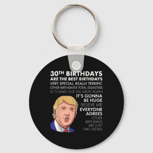 30th Birthday Gift Funny Trump Quote Shirt For Men Key Ring