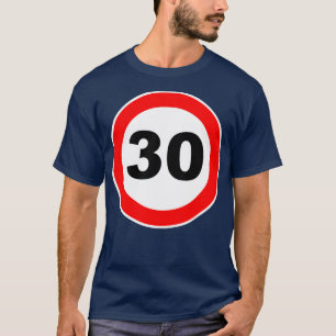 30th Birthday Gift Road Sign anniversary 30 jubile T-Shirt